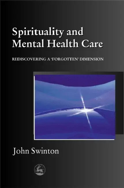 Spirituality and Mental Health Care (English, John Swinton)