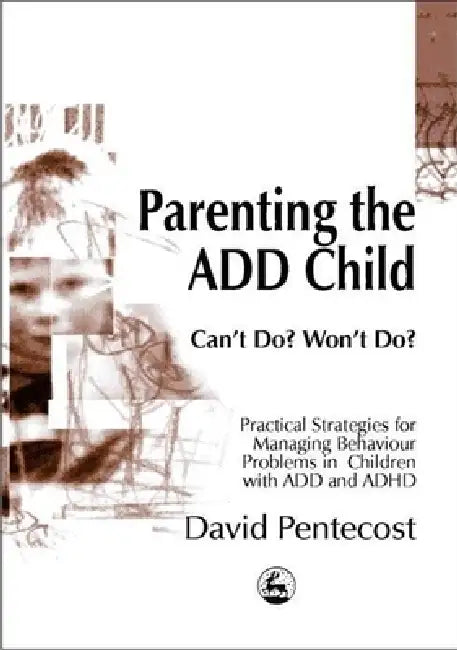 Parenting the Add Child (English, David Pentecost)