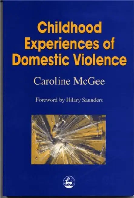 Childhood Experiences of Domestic Violence (English, Caroline McGee)