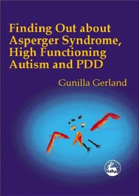 Finding Out about Asperger Syndrome, High-Functioning Autism and Pdd (English, Gunilla Gerland)