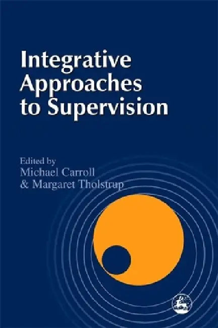 Integrative Approaches to Supervision (English, Jane Rosoman | Jane Speedy | Charlotte Sills)