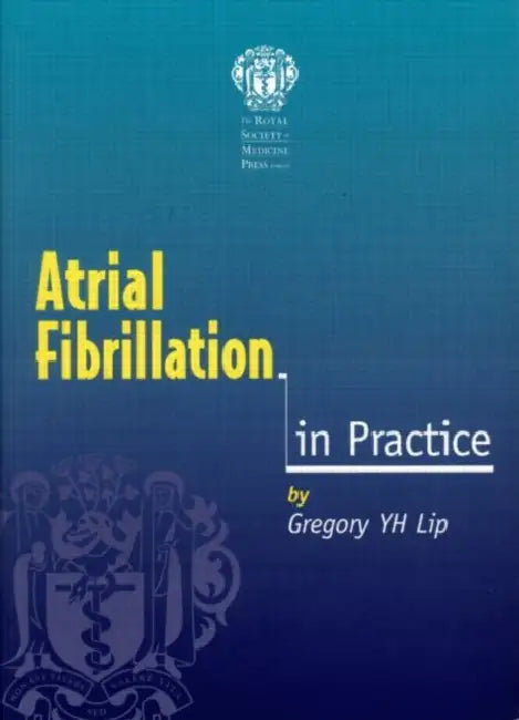 Atrial Fibrillation in Practice (English, Lip Gregory Y H)