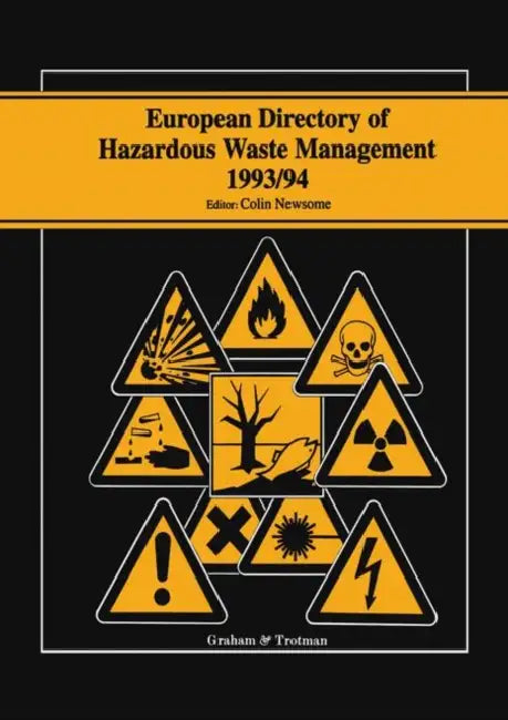 European Directory of Hazardous Waste Management 1993/94 (English, Simon Johnson | Hafiz Rahman | Colin Newsome)
