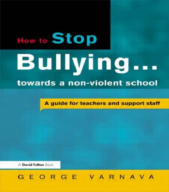 How to Stop Bullying towards a non-violent school (English, Varnava George)