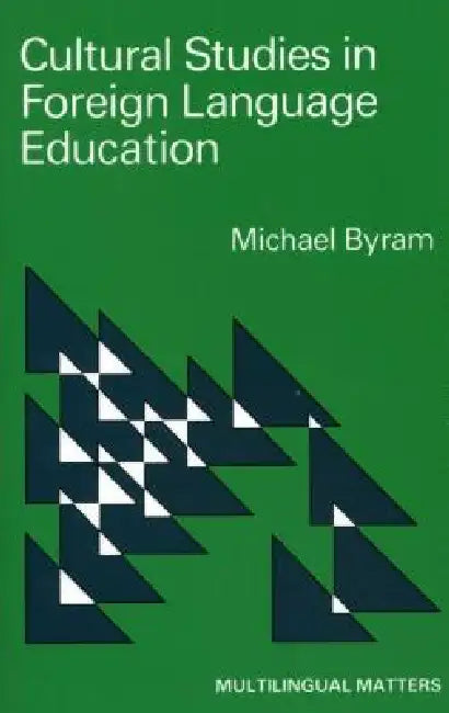 Cultural Studies in Foreign Language Education (English, Michael Byram)
