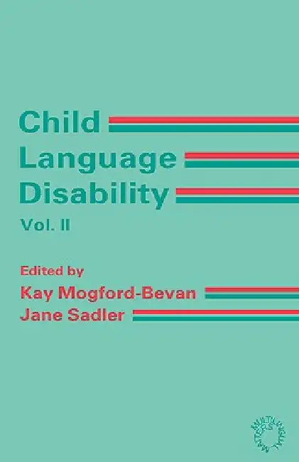 Child Language Disability Vol.2 (English, Kay Mogford-Bevan | Jane Sadler)