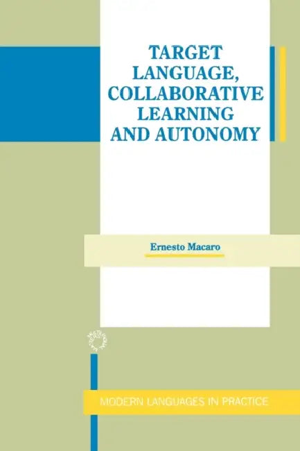 Target Language, Collaborative Learning and Autonomy (English, Ernesto Macaro)