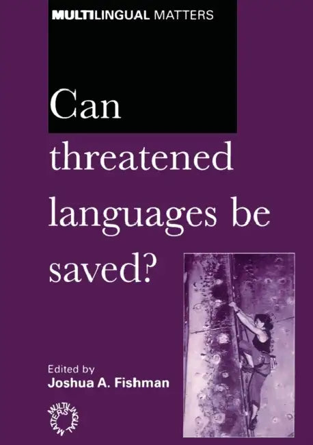 Can Threatened Languages Be Saved? (English, Joshua A. Fishman)