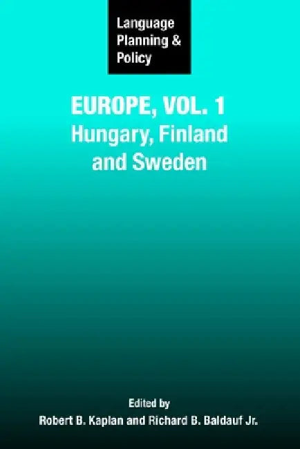 Language Planning and Policy in Europe, Vol. 1 (English, Robert B. Kaplan | Richard B. Baldauf Jr)