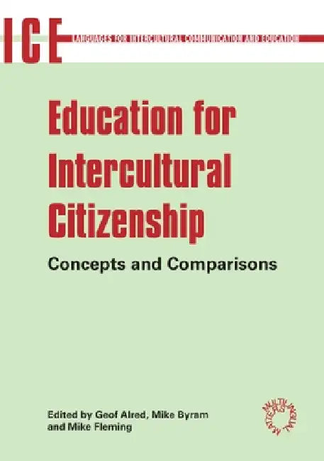 Education for Intercultural Citizenship (English, Geof Alred | Michael Byram | Mike Fleming)