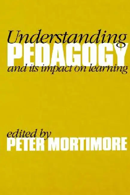 Understanding Pedagogy (English, Peter Mortimore)