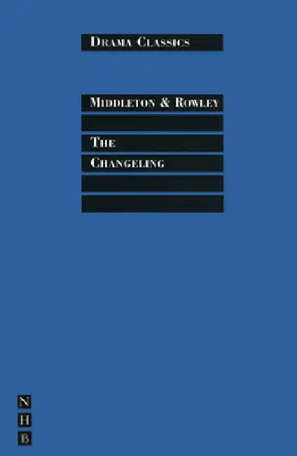 The Changeling (English, Thomas Middleton | Trevor Griffiths)