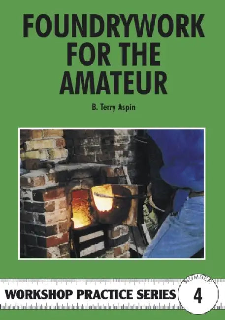 Foundrywork for the Amateur (English, Terry A. Aspin)