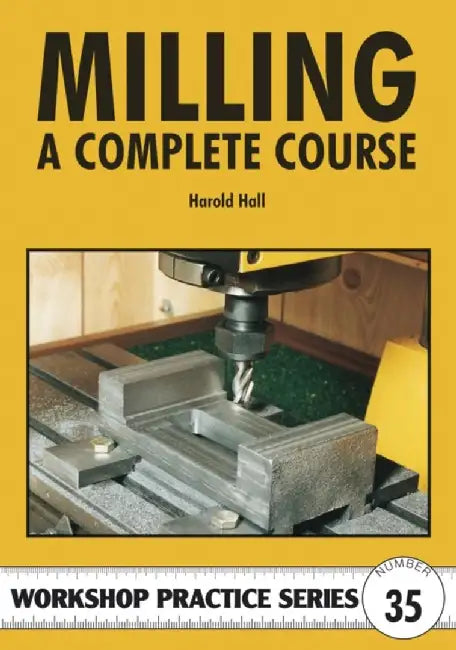Milling - A Complete Course (English, Harold Hall)
