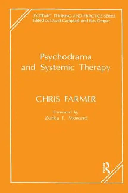 Psychodrama and Systemic Therapy (English, Chris Farmer)