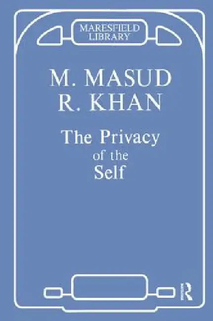 The Privacy of the Self (English, Masud Khan)