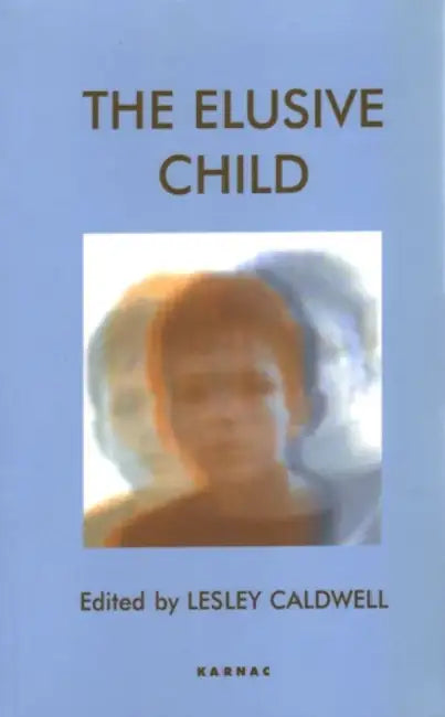 The Elusive Child (English, Lesley Caldwell)