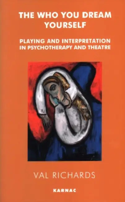 The Who You Dream Yourself (English, Richards Val)