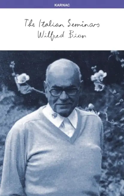 The Italian Seminars (English, Wilfred R. Bion)