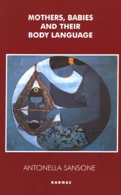 Mothers, Babies and Their Body Language (English, Antonella Sansone)