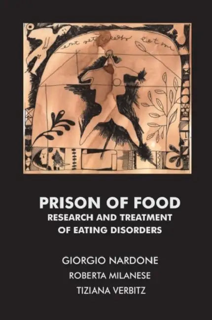 Prison of Food (English, Giorgio Nardone | Roberta Milanese | Tiziana Verbitz)