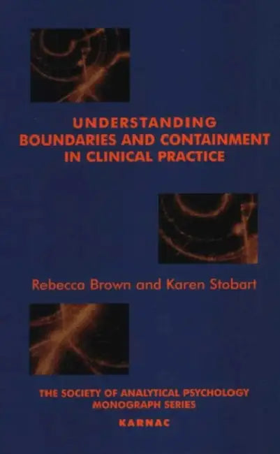 Understanding Boundaries and Containment in Clinical Practice (English, Brown Rebecca | Karen Stobart)