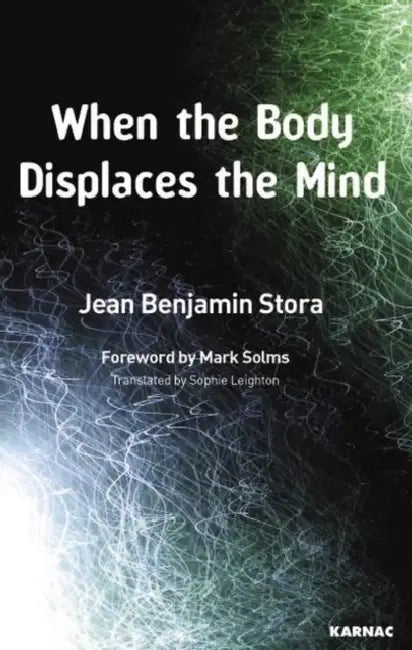 When the Body Displaces the Mind (English, Stora Jean Benjamin)