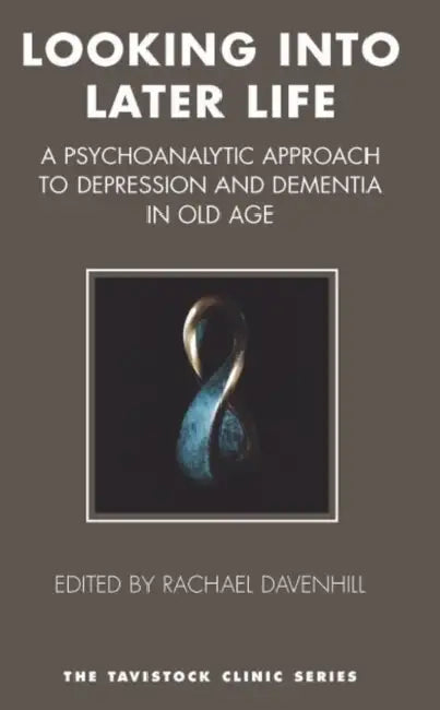 Looking Into Later Life (English, Rachael Davenhill)