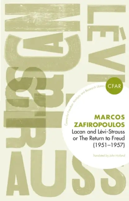 Lacan and Levi-Strauss or the Return to Freud (1951-1957) (English, Markos Zafiropoulos)