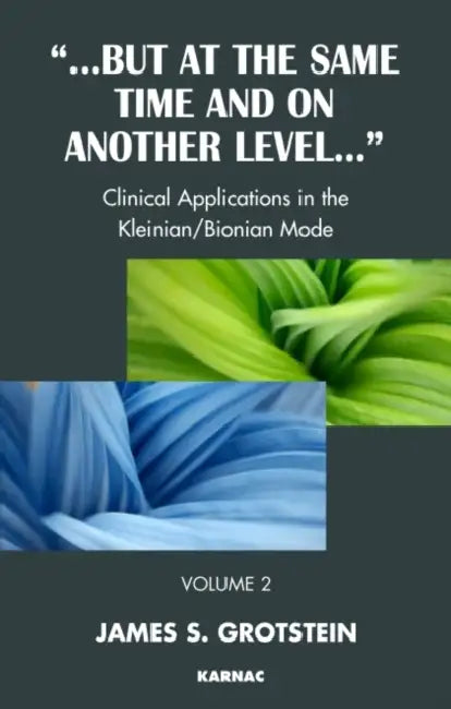 But at the Same Time and on Another Level (English, James S. Grotstein)