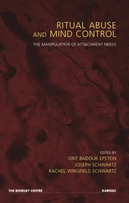 Ritual Abuse and Mind Control (English, Orit Badouk Epstein | Joseph Schwartz | Rachel Wingfield Schwartz)