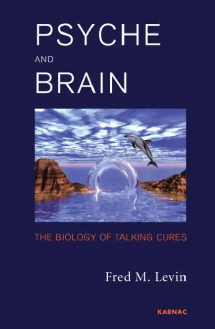 Psyche and Brain (English, Fred M. Levin | John Gedo)