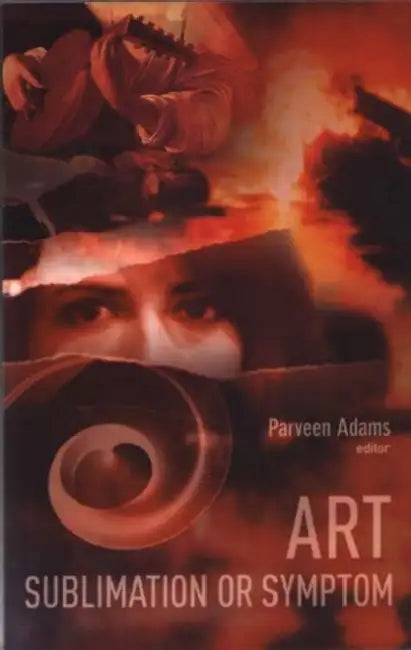Art: Sublimation or Sympton (English, Parveen Adams)