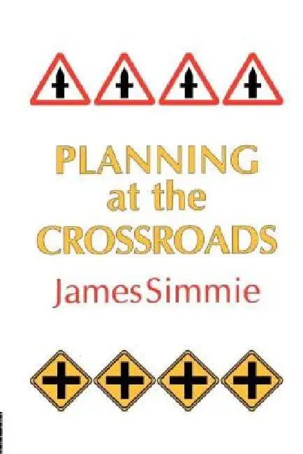 Planning at the Crossroads (English, James Simmie)