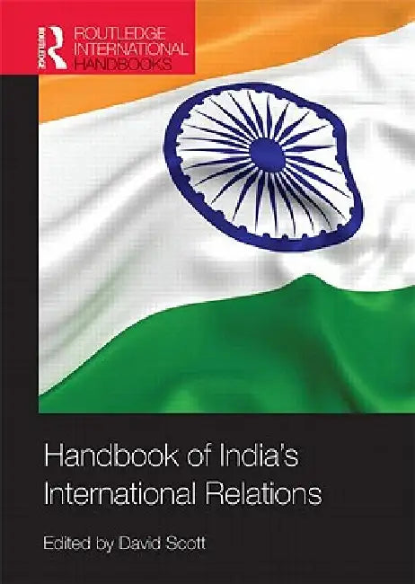 Handbook of India's International Relations (English, David Scott)