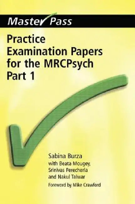 Practice Examination Papers for the Mrcpsych (English, Sabrina Burza | Beata Mougey | Srinivas Perecherla)