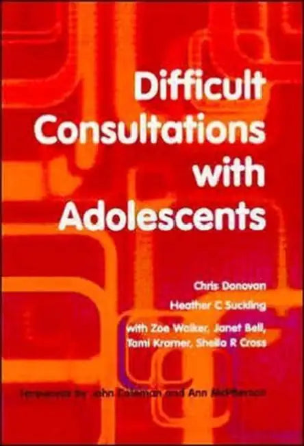 Difficult Consultations with Adolescents (English, Donovan Chris)