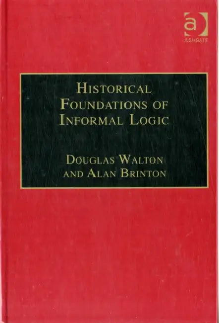 Historical Foundations of Informal Logic (English, Douglas Walton | Alan Brinton)