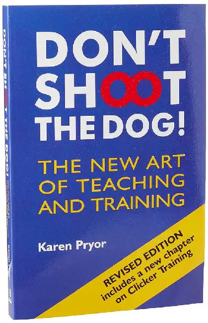 Don't Shoot the Dog! (English, Karen Pryor)