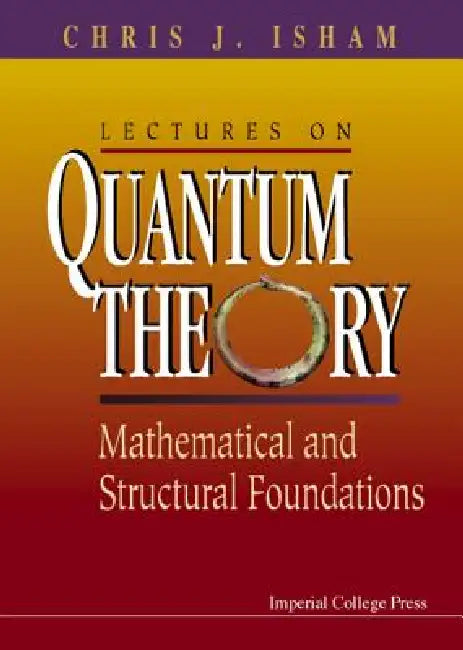 Lectures on Quantum Theory (English, Isham Chris J)