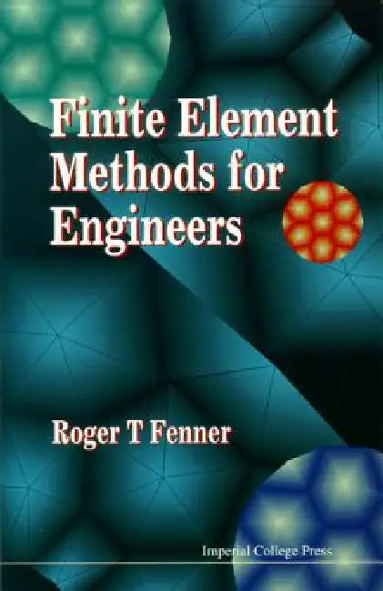 Finite Element Methongs for Engineers (English, Fenner R T)