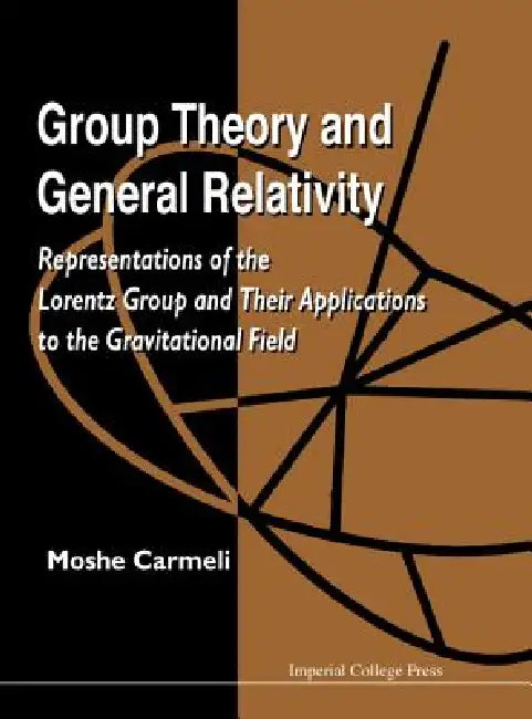 Group Theory and General Relativity (English, Carmeli Moshe)