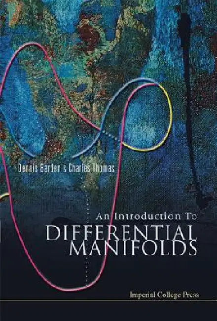 An Introduction to Differential Manifolds (English, Barden Dennis)