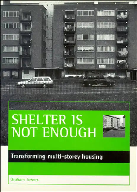 Shelter Is Not Enough (English, Graham Towers)