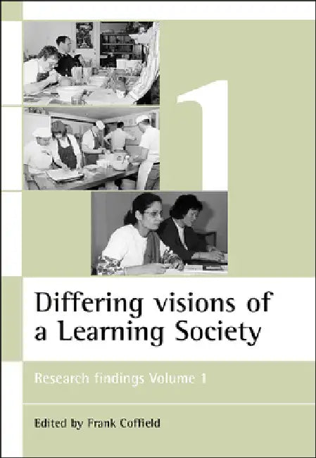 Differing Visions of a Learning Society Vol 1 (English, Frank Coffield)