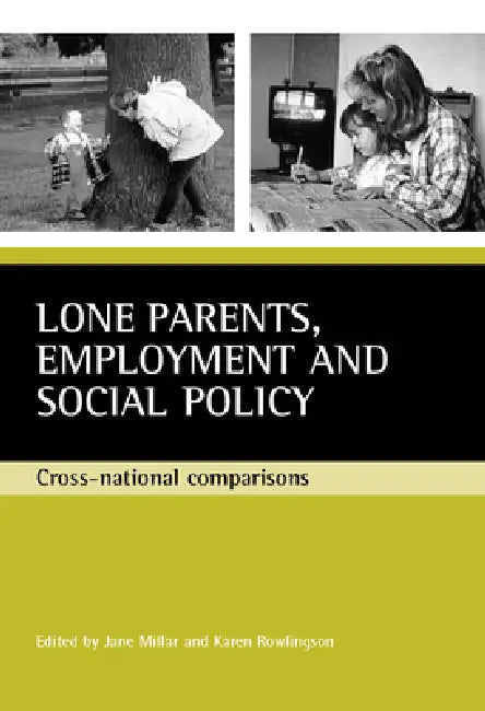 Lone Parents, Employment and Social Policy (English, Jane Millar | Karen Rowlingson)