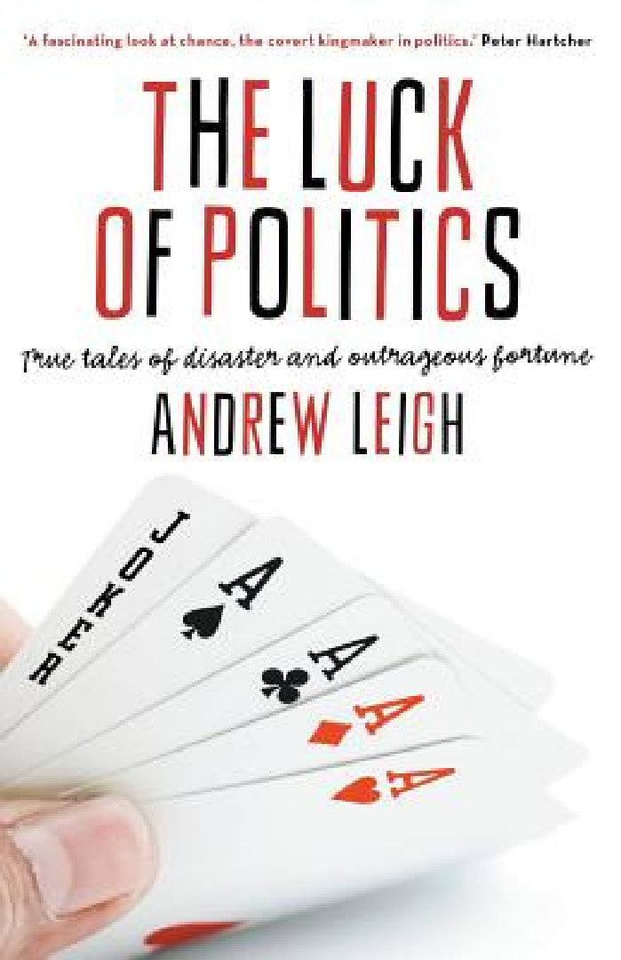 The Luck of Politics (English, Andrew Leigh)