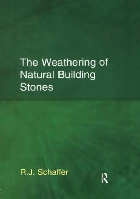 The Weathering of Natural Building Stones (English, R. J. Schaffer)