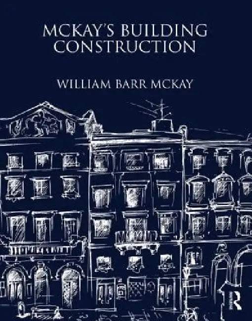 McKay's Building Construction (English, William Barr Mckay)