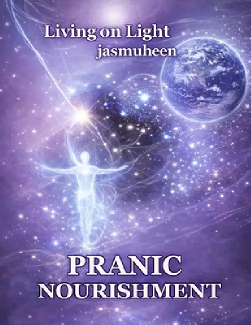 Living on Light PRANIC NOURISHMENT (English, Jasmuheen)